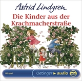 Die Kinder aus der Krachmacherstra&szlig;e. H&ouml;rspielklassiker - Astrid Lindgren