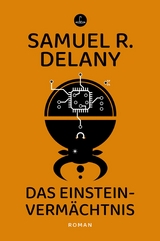Das Einstein-Verm&auml;chtnis - Samuel R. Delany