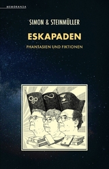 Eskapaden - Erik Simon, Angela Steinm&uuml;ller, Karlheinz Steinm&uuml;ller