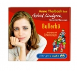 Anna Thalbach liest Astrid Lindgren Geschichten aus Bullerbü - Lindgren, Astrid; Thalbach, Anna
