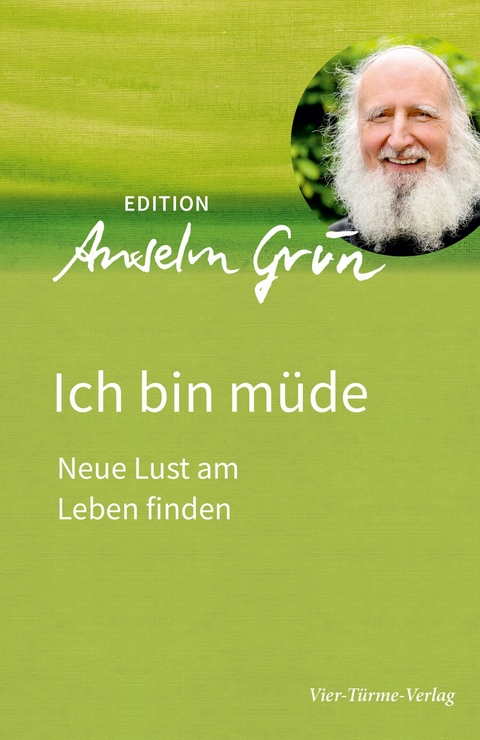 Ich bin m&uuml;de - Anselm Gr&uuml;n