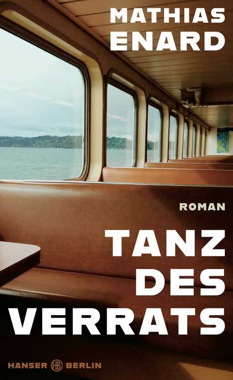 Tanz des Verrats -  Mathias Enard