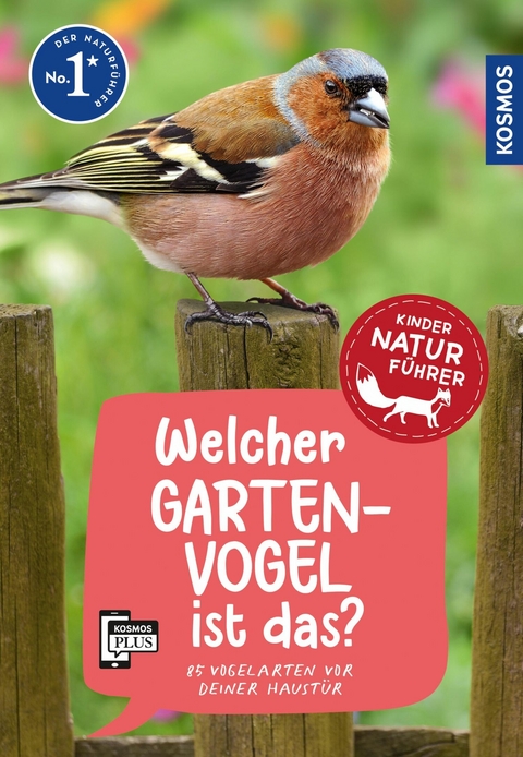 Welcher Gartenvogel ist das? Kindernaturf&uuml;hrer - Holger Haag