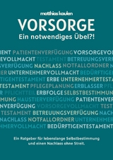 Vorsorge - Ein notwendiges Übel?! -  Matthias Kaulen
