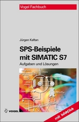 SPS-Beispiele mit Simatic S7 - J&uuml;rgen Kaftan