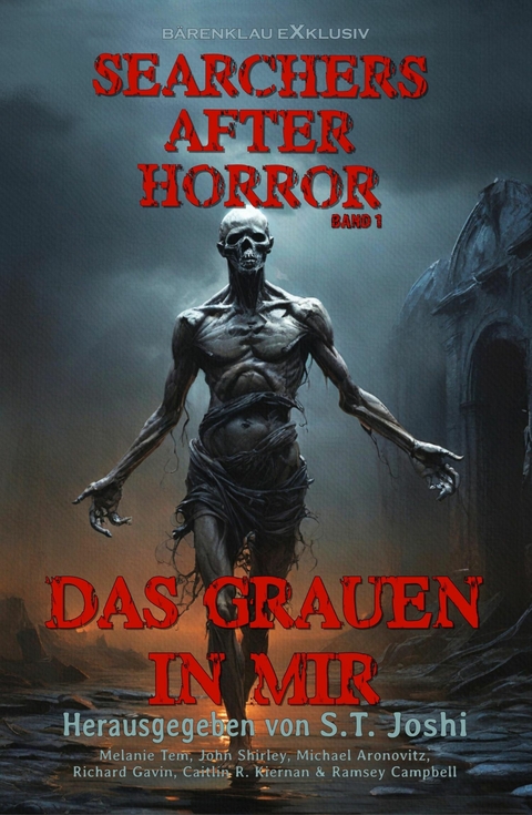 Searchers after Horror, Band 1: Das Grauen in mir - Michael Aronovitz, Melanie Tem, John Shirley, Richard Gavin, Caitl&iacute;n R. Kiernan, Ramsey Campbell
