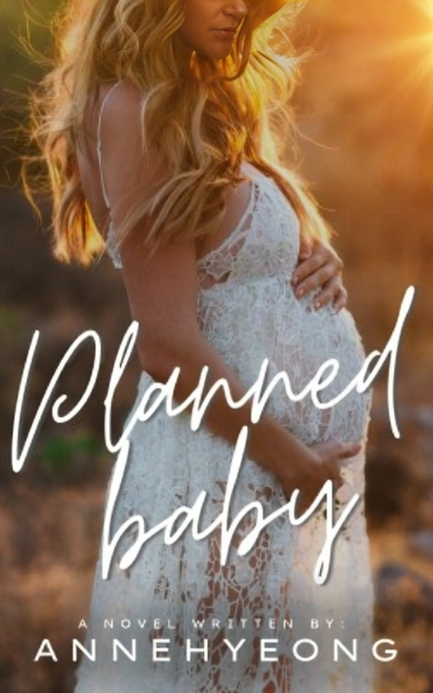 Planned Baby -  Annehyeong