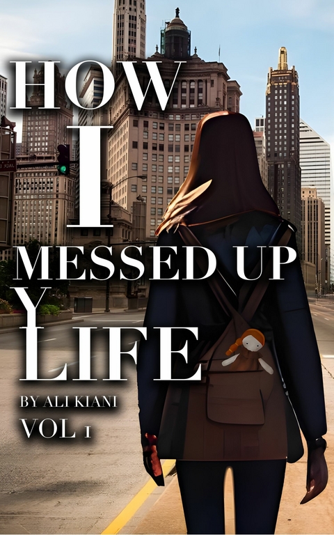 How I Messed up my Life -  Ali Kiani