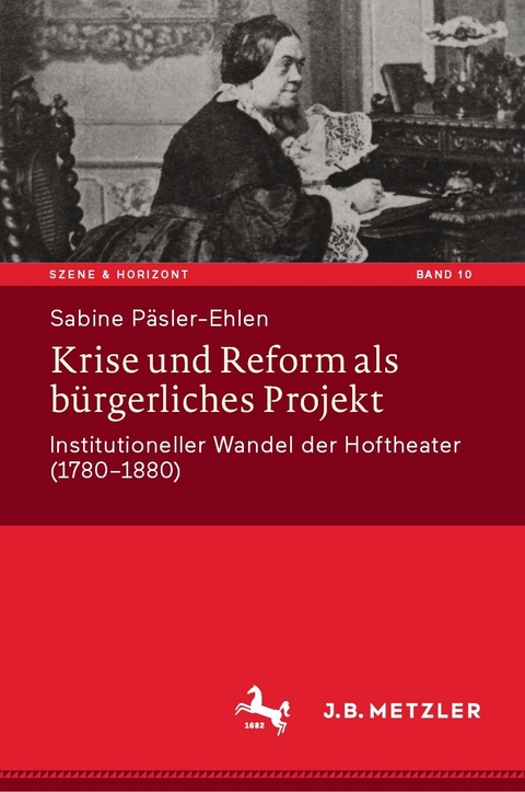 Krise und Reform als b&uuml;rgerliches Projekt -  Sabine P&auml;sler-Ehlen