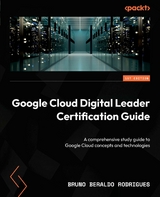 Google Cloud Digital Leader Certification Guide -  Bruno Beraldo Rodrigues