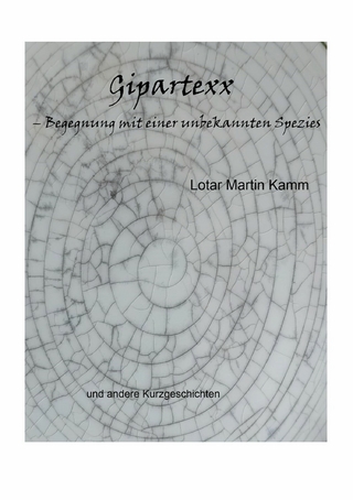 Gipartexx - Begegnung mit einer unbekannten Spezies