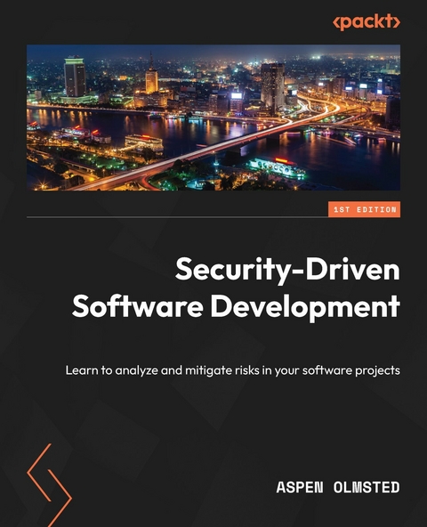 Security-Driven Software Development -  Aspen Olmsted