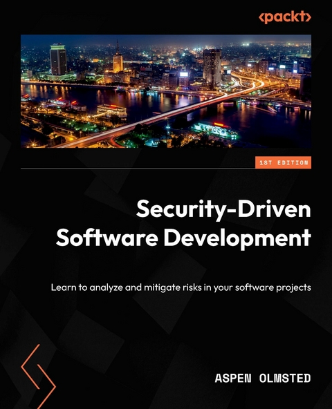 Security-Driven Software Development -  Aspen Olmsted