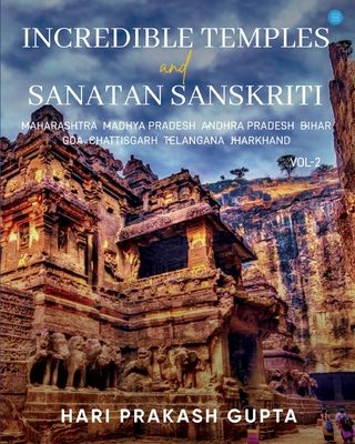 Incredible Temples and Sanatan Sanskriti Vol-2