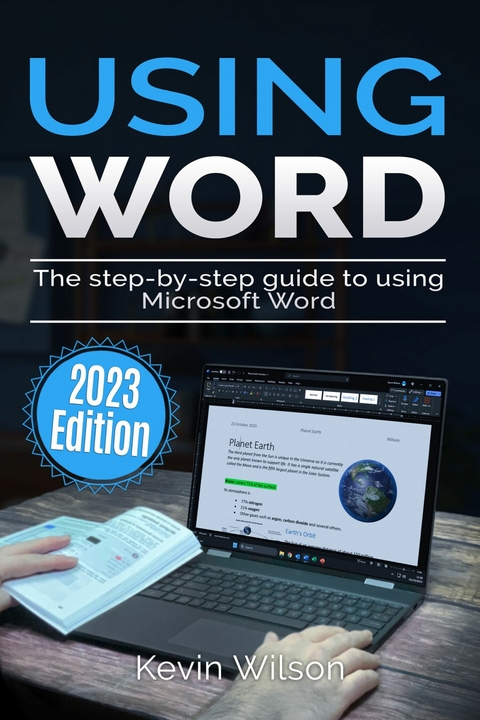 Using Microsoft Word - 2023 Edition -  Kevin Wilson