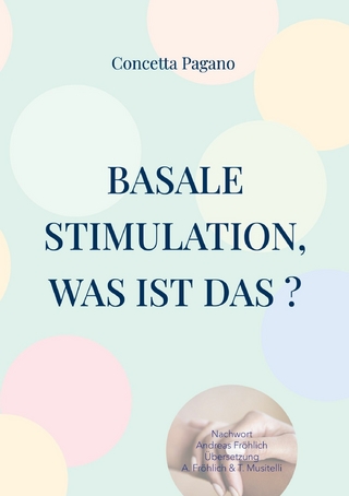 Basale Stimulation, was ist das ?