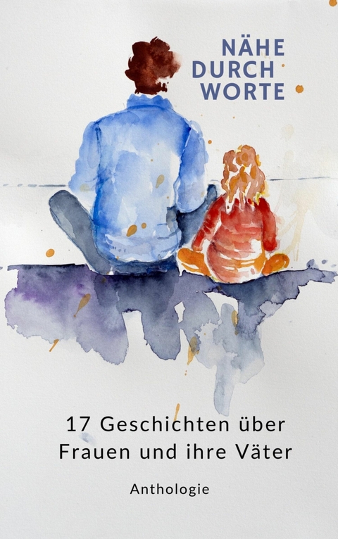 N&Auml;HE DURCH WORTE - Margit Th&uuml;rauf, Anneliese Naser, Irene H&uuml;lsermann, Christine Hagelkr&uuml;ys, Heike Pajurek