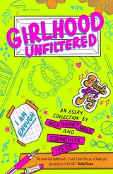 Girlhood unfiltered -  Ebinehita Iyere