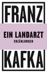 Ein Landarzt. Erz&auml;hlungen - Franz Kafka