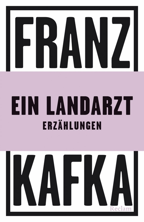 Ein Landarzt. Erz&auml;hlungen - Franz Kafka