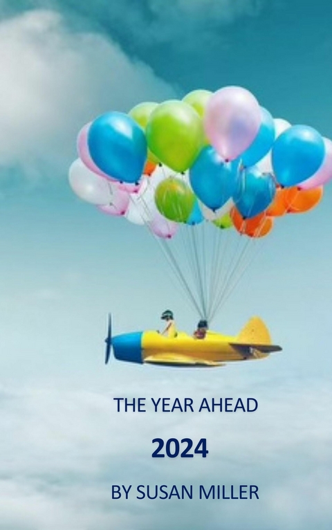 The Year Ahead. 2024 -  Susan Miller