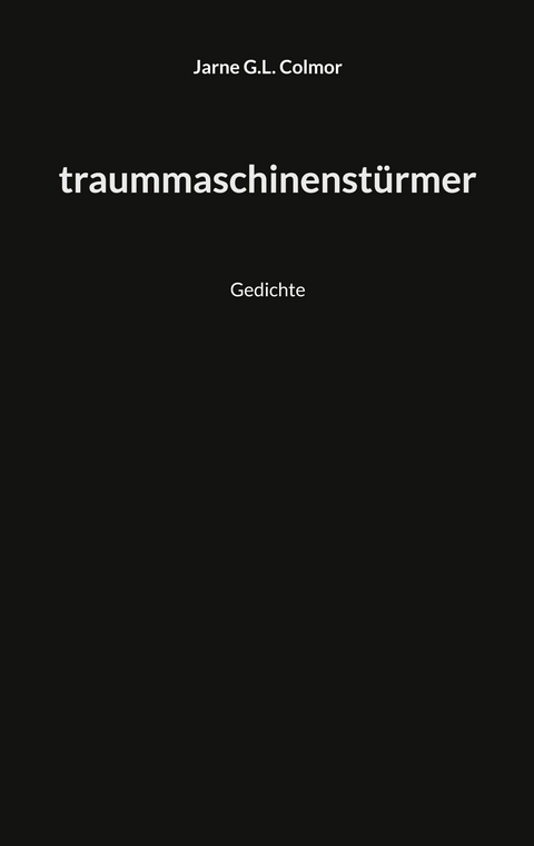 Traummaschinenst&uuml;rmer - Jarne G.L. Colmor