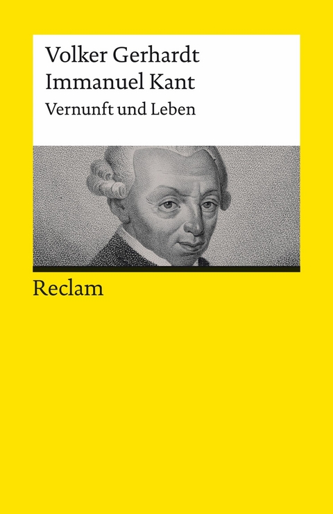 Immanuel Kant. Vernunft und Leben - Volker Gerhardt
