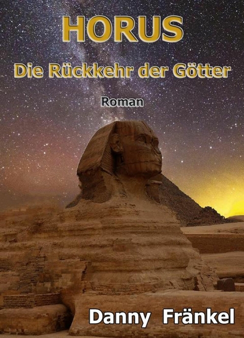 Horus - R&uuml;ckkehr der G&ouml;tter - Danny Fr&auml;nkel