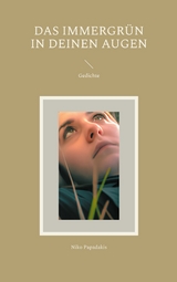 Das Immergr&uuml;n in Deinen Augen - Niko Papadakis