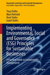 Implementing Environmental, Social and Governance (ESG) Principles for Sustainable Businesses - Tracy Dathe, Marc Helmold, Ren&eacute; Dathe, Isabel Dathe