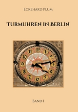 Turmuhren in Berlin - Eckehard Plum