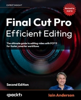 Final Cut Pro Efficient Editing -  Iain Anderson