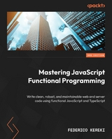 Mastering JavaScript Functional Programming -  Federico Kereki
