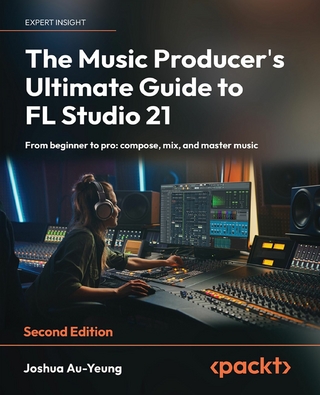 Music Producer's Ultimate Guide to FL Studio 21