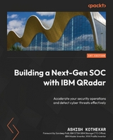 Building a Next-Gen SOC with IBM QRadar -  Ashish M Kothekar