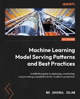 Machine Learning Model Serving Patterns and Best Practices -  Islam Md Johirul Islam
