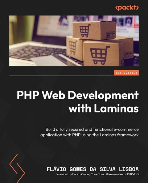 PHP Web Development with Laminas -  Zimuel Enrico Zimuel,  Lisboa Flavio Gomes da Silva Lisboa