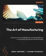 Art of Manufacturing -  Deshpande Ninad Deshpande,  Pothukuchi Sivaram Pothukuchi