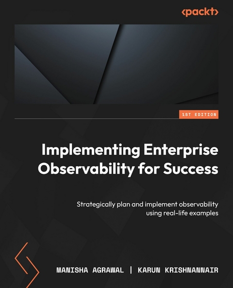 Implementing Enterprise Observability for Success -  Manisha Agrawal,  Karun Krishnannair