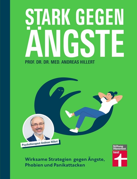 Stark gegen &Auml;ngste - Strategien zur Bek&auml;mpfung und die Psychologie dahinter - Prof. Dr. med. Dr. phil. Andreas Hillert