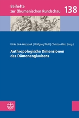 Anthropologische Dimensionen des D&auml;monenglaubens - 