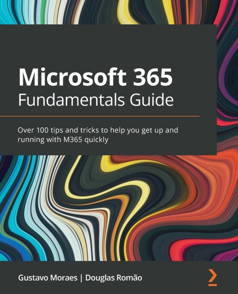 Microsoft 365 Fundamentals Guide -  Romao Douglas Romao,  Moraes Gustavo Moraes