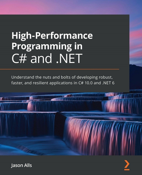 High-Performance Programming in C# and .NET -  Jason Alls