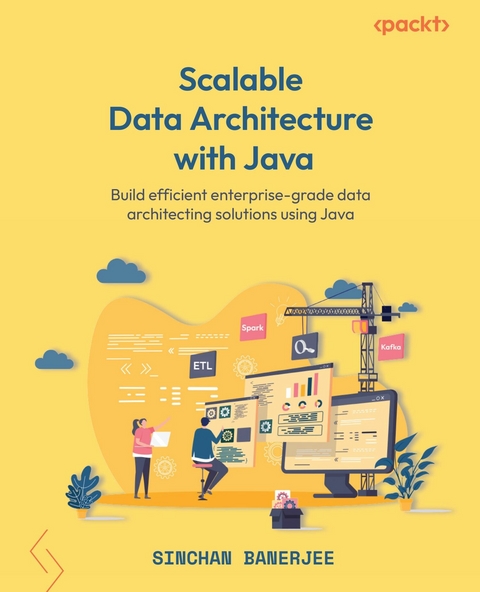 Scalable Data Architecture with Java -  Banerjee Sinchan Banerjee