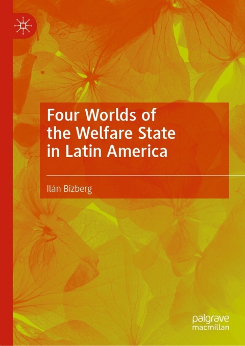 Four Worlds of the Welfare State in Latin America -  Il&aacute;n Bizberg