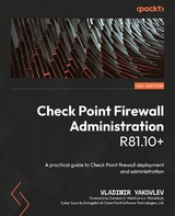 Check Point Firewall Administration R81.10+ -  Welch Dameon D. Welch,  Yakovlev Vladimir Yakovlev