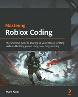 Mastering Roblox Coding -  Mark Kiepe