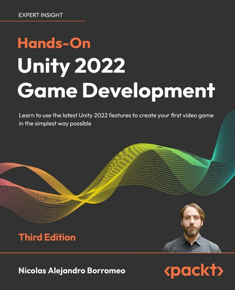 Hands-On Unity 2022 Game Development -  Nicolas Alejandro Borromeo