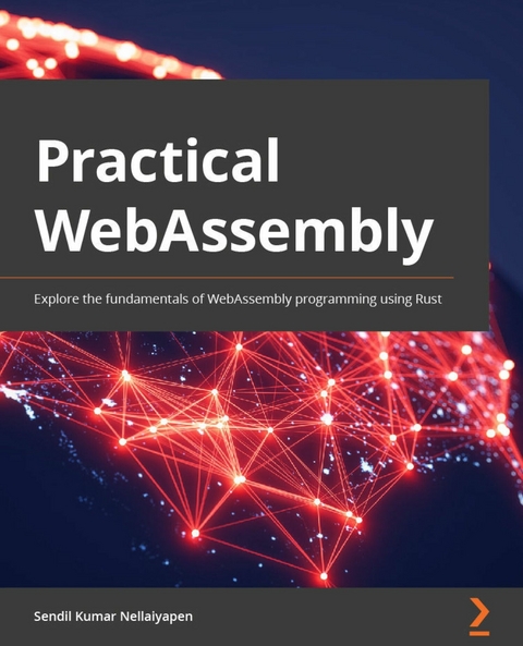Practical WebAssembly -  Sendil Kumar N