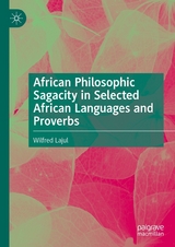 African Philosophic Sagacity in Selected African Languages and Proverbs -  Wilfred Lajul